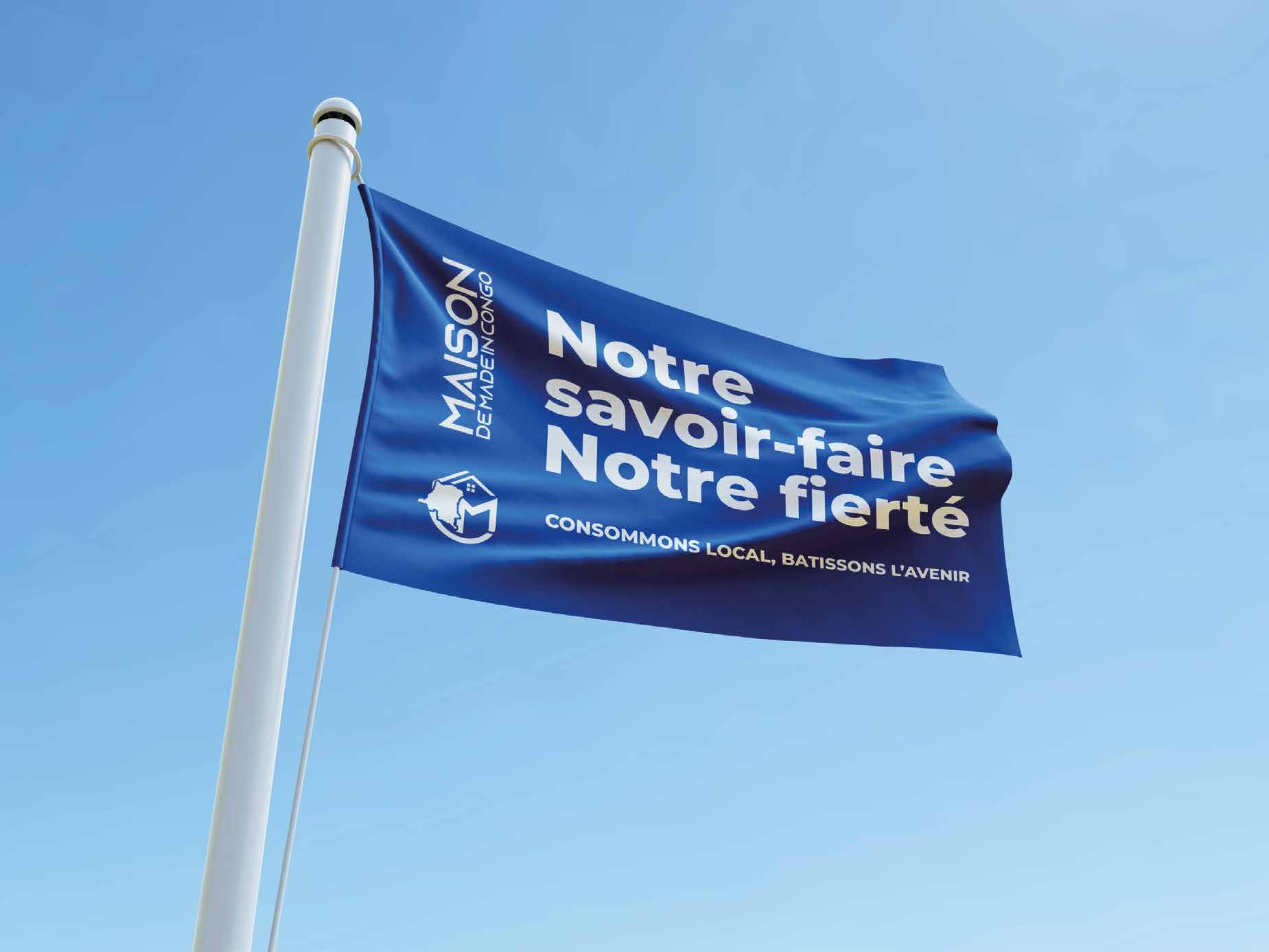 Drapeau bleu : Notre savoir-faire, notre fierté. Consommons local, bâtissons l'avenir